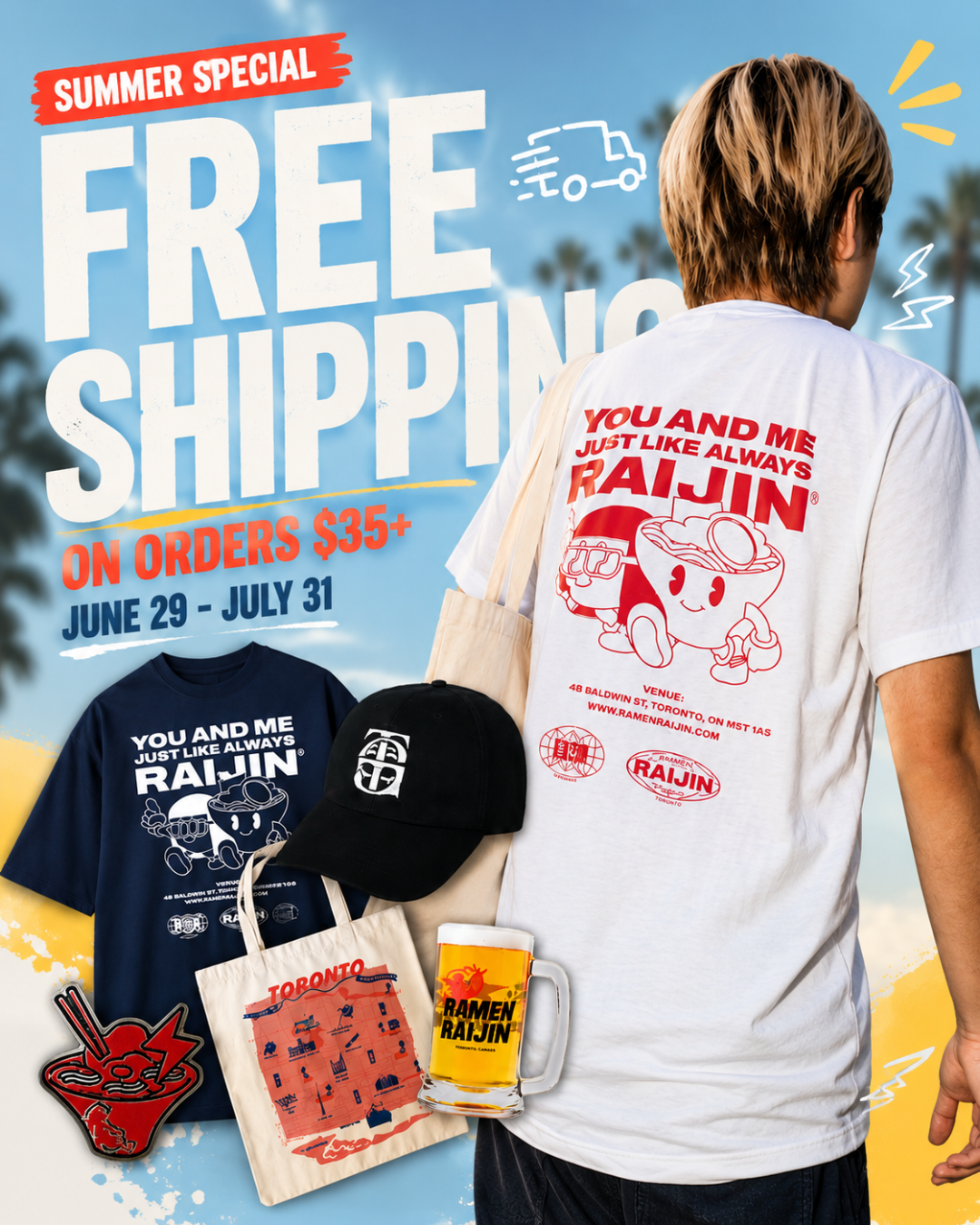 RAMEN RAIJIN Summer Special — Free Shipping on orders $35+ June 29 to July 31 2026