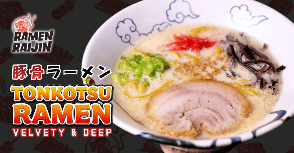RAMEN RAIJIN Tonkotsu ramen